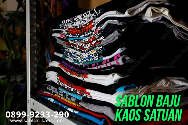 Tempat Sablon Baju Terdekat Satuan